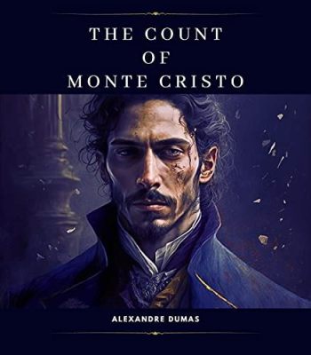 The Count of Monte Cristo Un epic tale of betrayal, revenge, and rediscovering oneself!