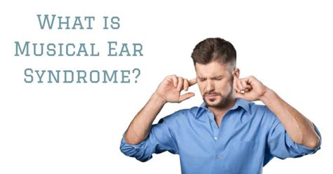 What is Musical Ear Syndrome? A Symphony of the Mind